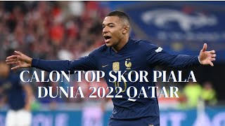CALON PERAIH SEPATU EMAS PIALA DUNIA 2022 || PARA PENYERANG HAUS GOL