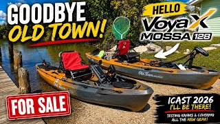 Why I'm Selling My Old Town Autopilot 120 & PDL 106 Kayaks? VoyaX Mossa 128 & ICAST 2026