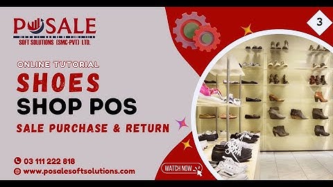How To Manage TUTORIALS, SHOES SHOP,  Sale  & Purchase & Return #pos #invetory #software
