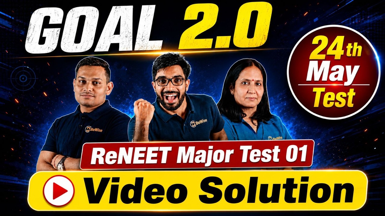 ReNEET 2026 Major Test 01 Video Solution