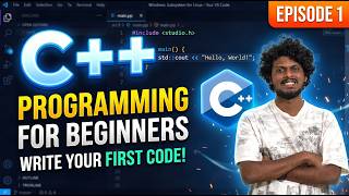 C++ Programming for Beginners: Writing Your First Code (std::cout) - Ep 1
