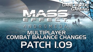 Patch 1.09 : Multiplayer Balance Changes : Mass Effect Andromeda