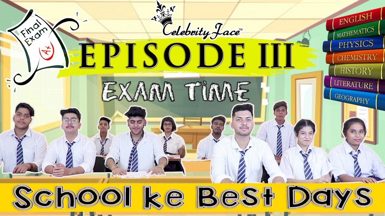 School Ke Best Days Episode 3 - Exam Time | Celebrity Face Originals & Rakesh Dwivedi Productions