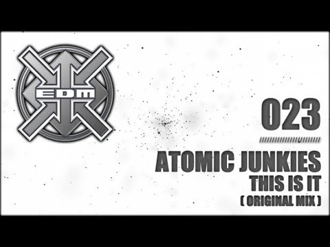 Atomic Junkies — Atomic Junkies - This Is It
