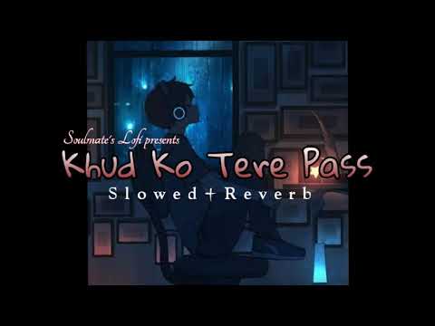 Tum Bhi Tanha The Hum Bhi Tanha The Slowed And Reverb Male Female Soulmate S Lofi