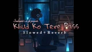 Tum Bhi Tanha The Hum Bhi Tanha The (Slowed and Reverb)Male/Female |Soulmate's Lofi|