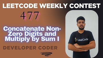 Concatenate Non-Zero Digits and Multiply by Sum I | Weekly Contest 477 | Java| Developer Coder