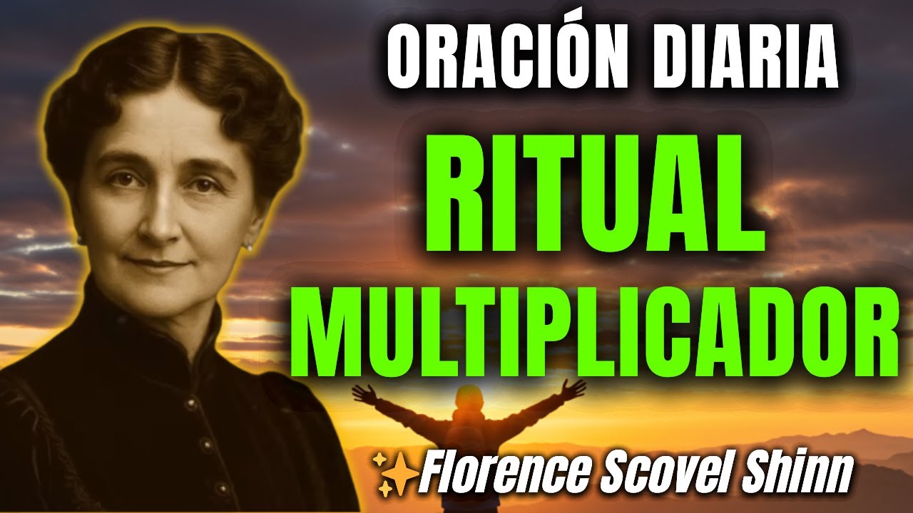 Empieza Próspera: Ritual Matinal de Florence Para Multiplicar Tu Riqueza - Florence Scovel Shinn