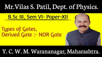 B.Sc.lll Physics,Paper- Xll.Logic Gate, NOR - Gate.