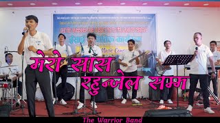 Mero Saas Rahunjel Samma | The Warrior Band | Nepali Worship Song