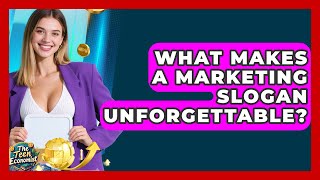 What Makes A Marketing Slogan Unforgettable? - The Teen Economist