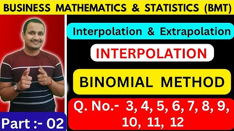 #2 Binomial Method/interpolation & extrapolation/Class 12 BMT/BMT/rahul commerce academy