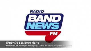 Entrevista Benjamim Horta | Especialista em prevenção ao bullying | BandNews FM