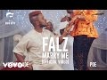 Falz  marry me official ft yemi alade poe