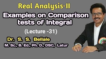 Math | B.Sc.S.Y. | Real Analysis-2 | Examples Useful Integral  | Lect.31 | Dr. S. S. Bellale | DSCL