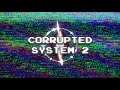 (MASHUP) SOLAR ABYSS, ANNIHILATE, LEVEL FIVE, & MORE | CORRUPTED SYSTEM 2