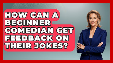 How Can a Beginner Comedian Get Feedback on Their Jokes? | Open Mic Manual News