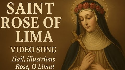 Saint Rose of Lima – The Fragrant Rose of Heaven | Feast Day Song | #youtube #video #explore #fyp