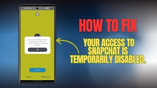 How to Fix 'Temporarily Disabled' Error on Snapchat (Custom ROMs)