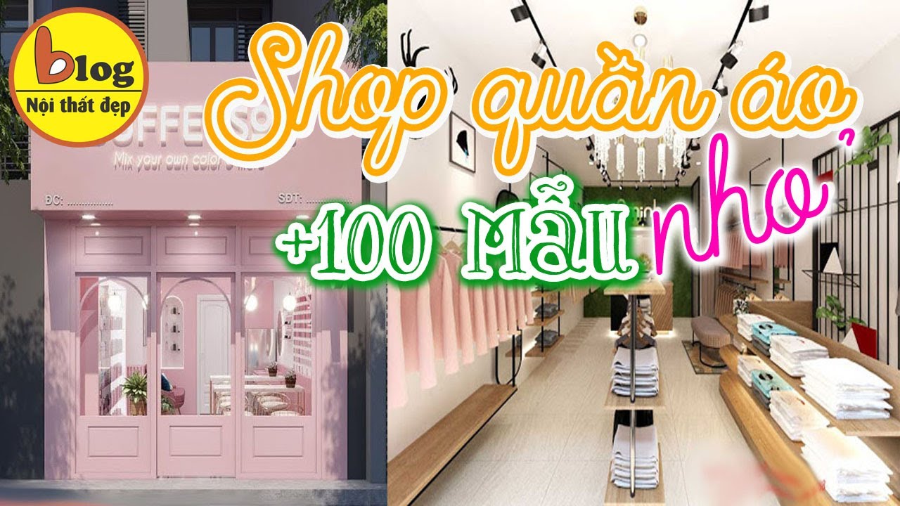 shops quan ao Update New KINH NGHIỆM THIẾT KẾ SHOP QUẦN ÁO NHỎ CHO NGƯỜI MỚI KINH DOANH