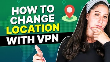 How To Change Location (spoof your ip) With A VPN