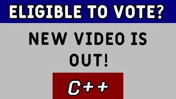 how to make a program to check whether the user is able to vote or not in c++New video is out#shorts