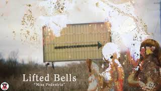 Watch Lifted Bells Miss Pedestria video