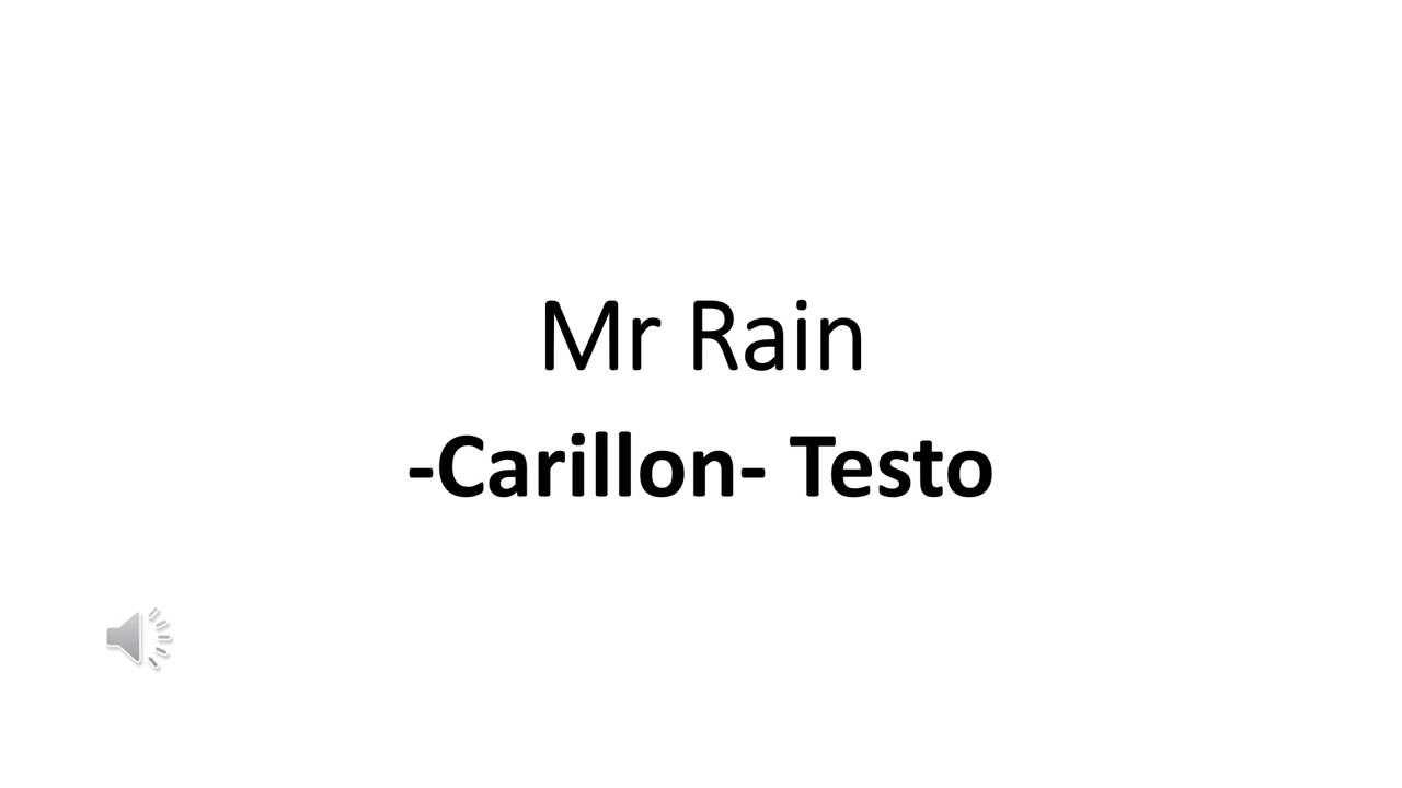 Carillon - Mr Rain ( testo)