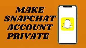 How To Make Snapchat Account Private | Easy Tutorial