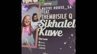 Sikhalela Kuwe