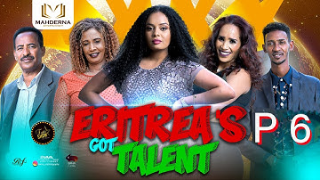 NEW ERITREAN GOT TALENT 2023  ASMERA  SEASON 1  PART 6