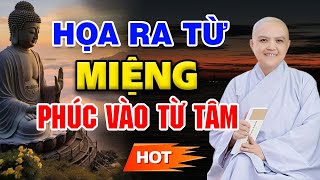 Họa Ra Từ Miệng, Phúc Vào Từ Tâm | SC.Thích Nữ Hương Nhũ