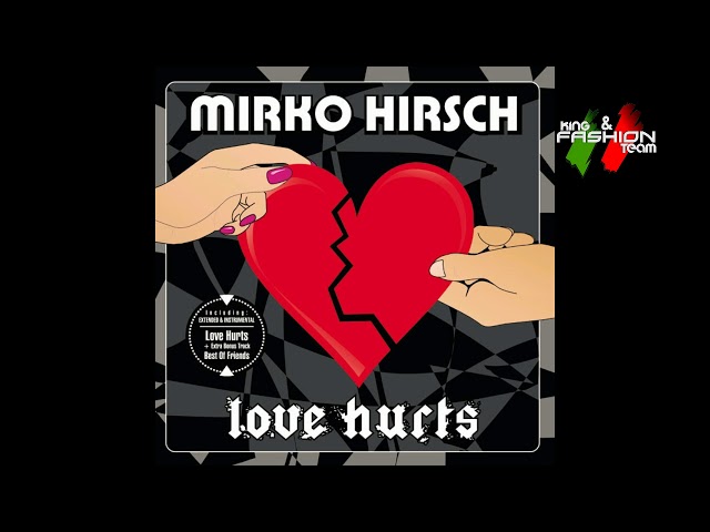 Mirko Hirsch - Love Hurts