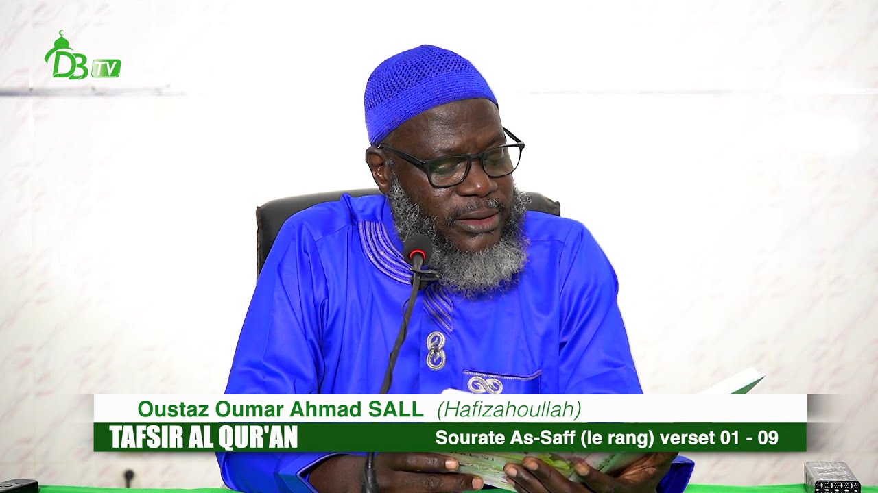 Tafsir En Ligne | Sourate 61 AS-SAFF verset (01-09) | Oustaz Oumar Ahmad SALL