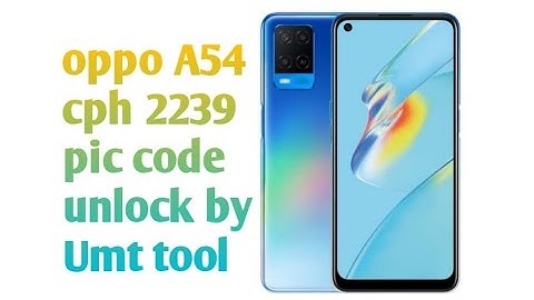 oppo A54 cph 2239 pin code unlock by Umt tool