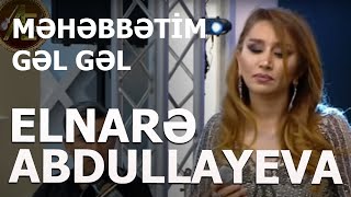 Elnarə Abdullayeva Muğam Məhəbbətim Gəl Gəl (Super İfa) 2020 Resimi