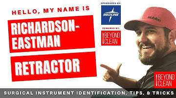 Hello, My Name is: Richardson Eastman Retractor | Surgical Instruments | Beyond Clean