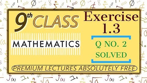 9th Class Mathematics Ex. 1.3 Q No.2 Solved - Find Additive Inverse of the following