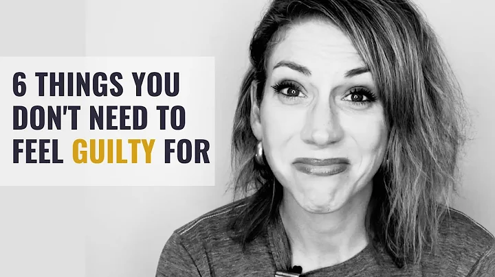 6 Things You DON'T Need To Feel Guilty For