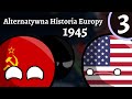 Alternatywna Historia Europy 1945 #3 - Zdrajca