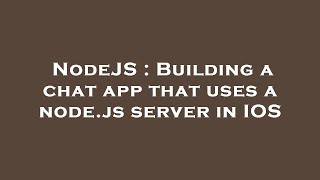 NodeJS : Building a chat app that uses a node.js server in IOS