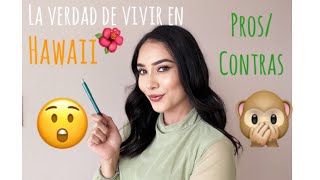 LA VERDAD de vivir en HAWAII | Pros y Contras | Super Wife