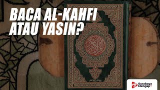 Baca Al-Kahfi Atau Yasin? - Ustadz Gemma Ilhamy, M.Pd.I