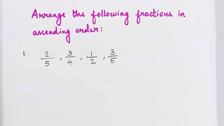 Arrange the following fractions in ascending order