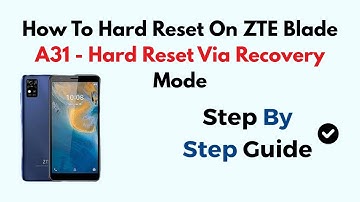 How To Hard Reset On ZTE Blade A31 - Hard Reset Via Recovery Mode