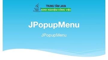 Bài 26 - Java Swing - JPopupMenu