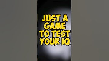IQ Test😜 #shorts #iqtest