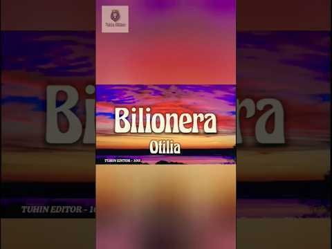Otilia BILIONERA Song Lyrics OtiliaBilionera Songlyrics Tuhin Editor 100