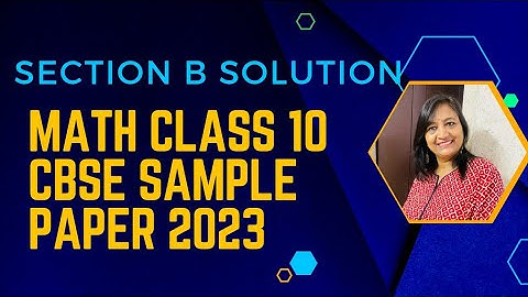 2023-24 CBSE Sample Paper Class 10 Math Section B Fully Solved MOST IMP | With Tips n Tricks