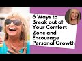 6 Ways to Break out of Your Comfort Zone and Encourage Personal Growth